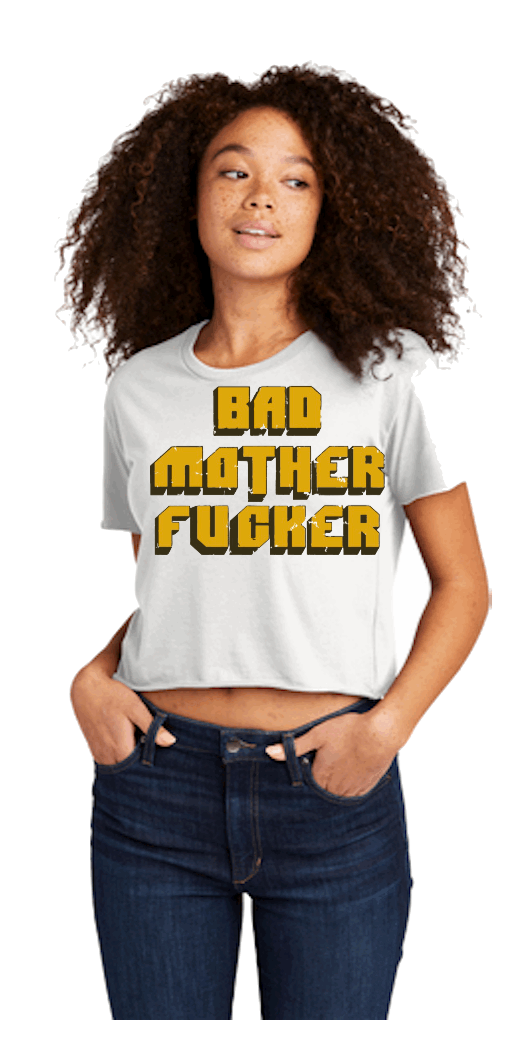 BAD MOTHER FUCKER