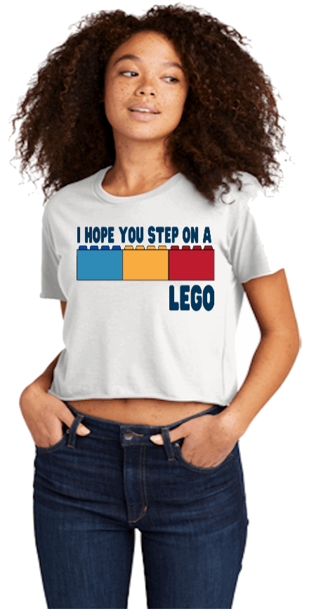 I HOPE YOU STEP ON A LEGO