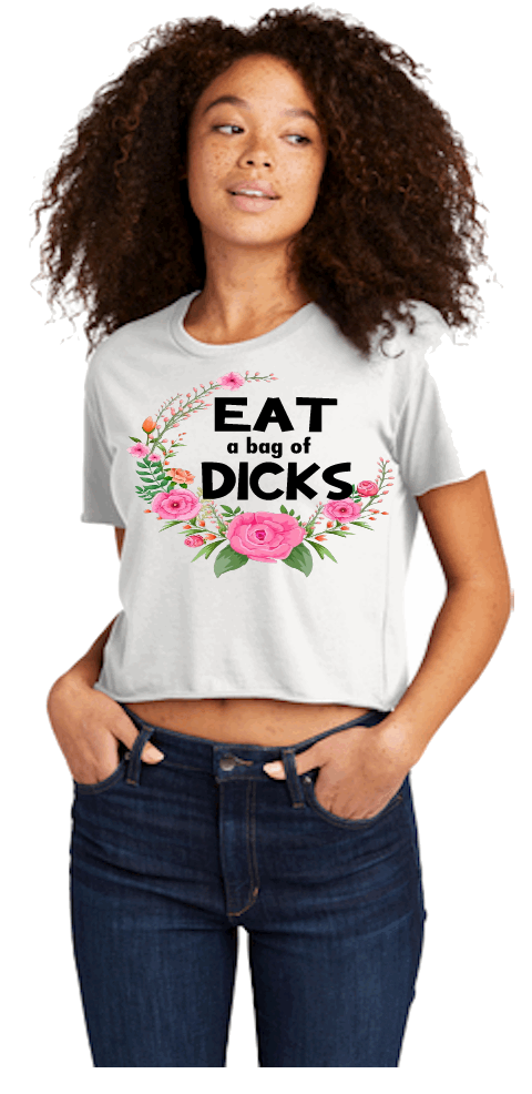 EAT A BAG OF DICKS