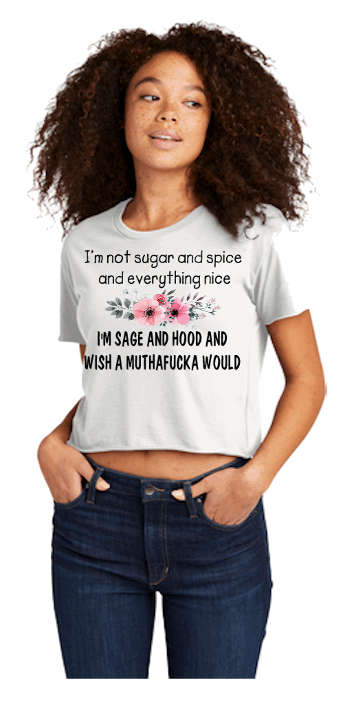 I'M NOT SUGAR AND SPICE...